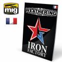 The Weathering Special: IRON FACTORY (Française)